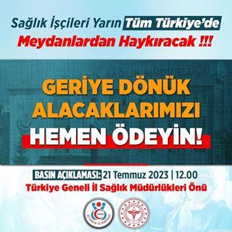 SAĞLIK İŞÇİLERİ BUGÜN MEYDANLARA İNİYOR..