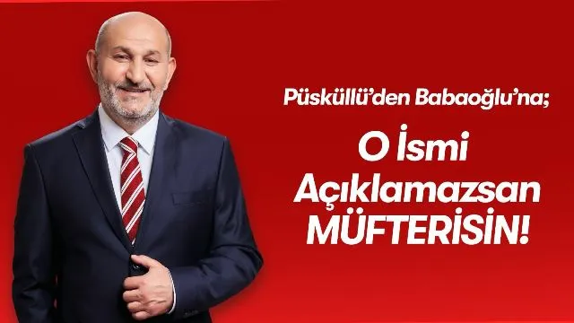 İLK AÇIKLAMA PÜSKÜLLÜ