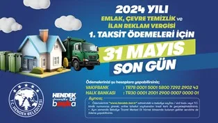 HENDEK BELEDİYESİ UYARDI: SON GÜN 31 MAYIS
