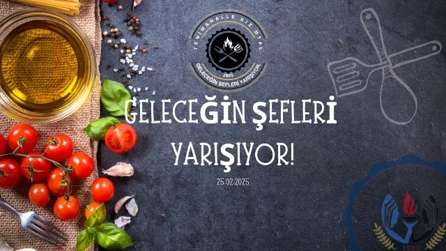 GELECEĞİN ŞEFLERİ YARIŞTI