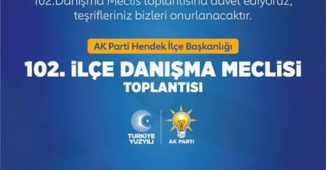 AK PARTİDE 102.DANIŞMA MECLİSİ TOPLANTISINA DAVET!
