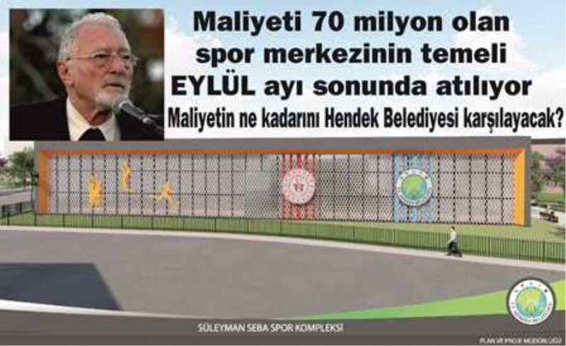 SÜLEYMAN SEBA SPOR MERKEZİ MALİYETİ 70 MİLYON