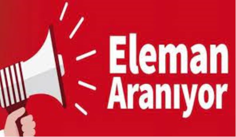 ELEMAN ARANIYOR
